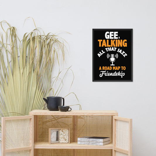 Gee Talking All That Jazz Framed poster