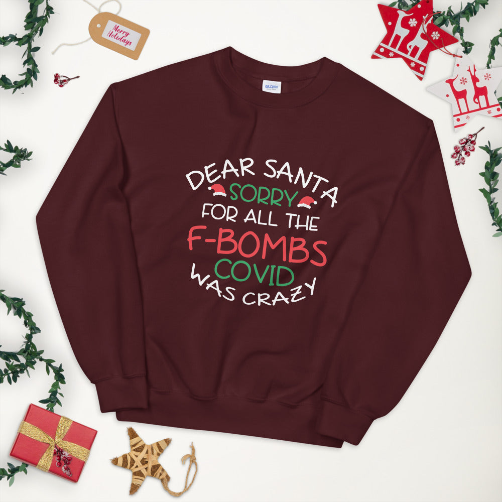 Dear Santa Sorry Unisex Sweatshirt