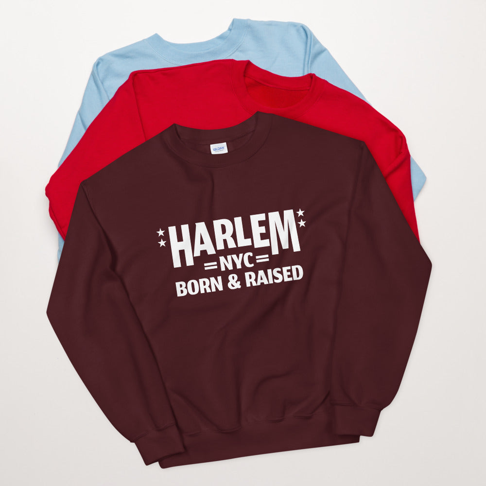 Harlem Born and Raised Unisex Sweatshirt