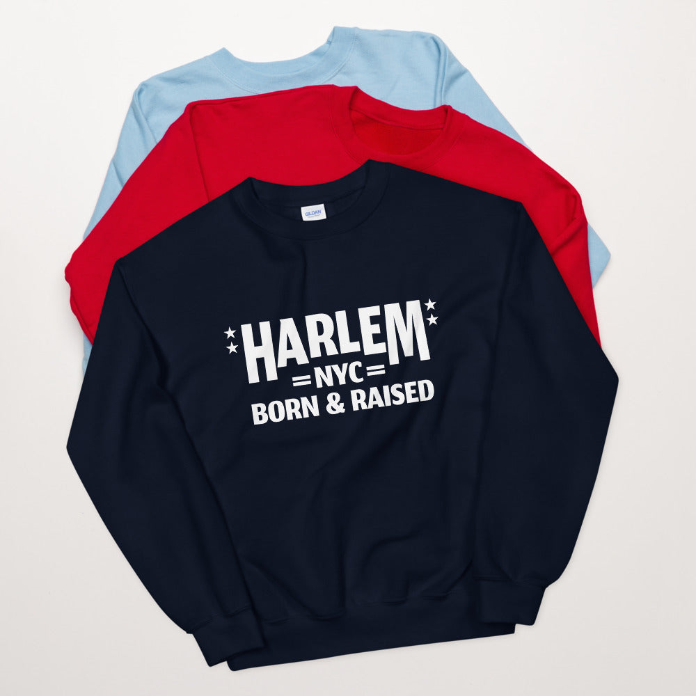 Harlem Born and Raised Unisex Sweatshirt