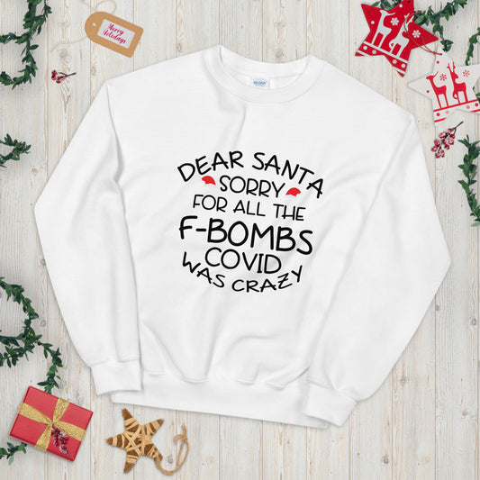 Dear Santa Sorry (White) Unisex Sweatshirt