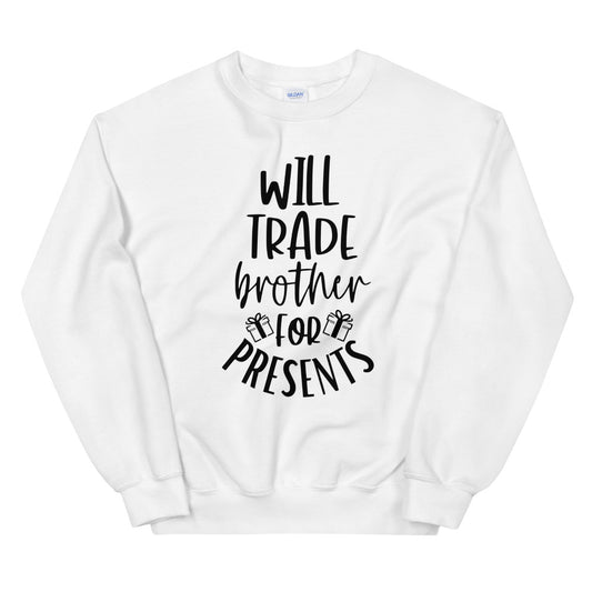 Will Trade Brother Unisex Sweatshirt