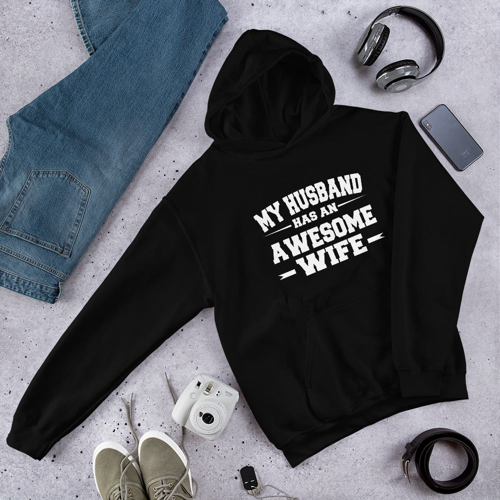 My Husband Has an Awesome Wife Unisex Hoodie