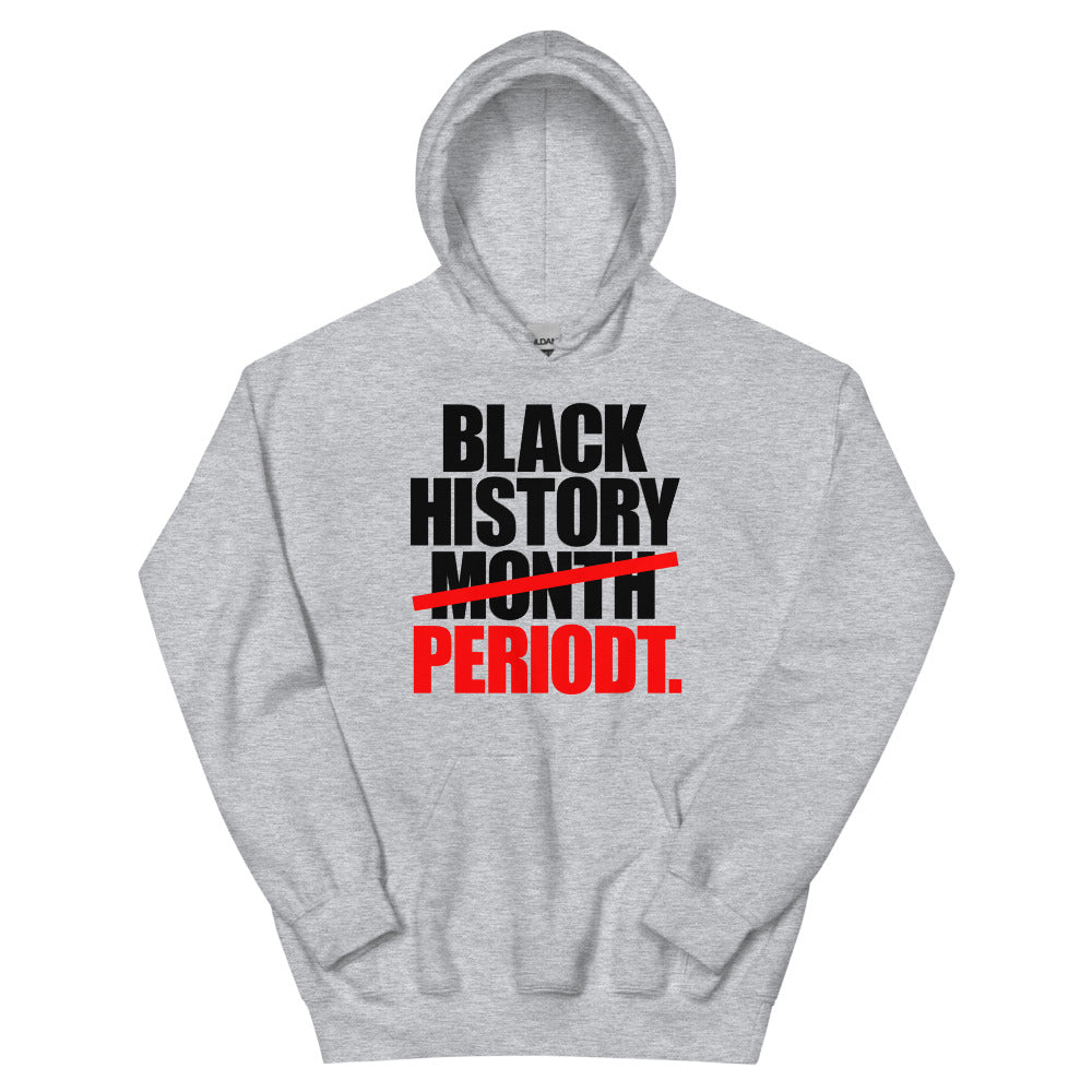 Black History Period Unisex Hoodie
