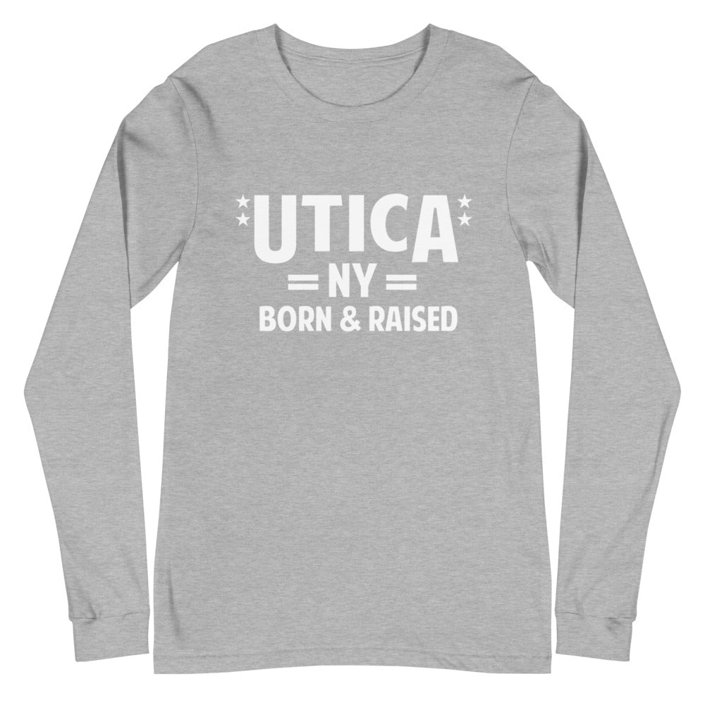 Utica NY Born & Raised Unisex Long Sleeve Tee