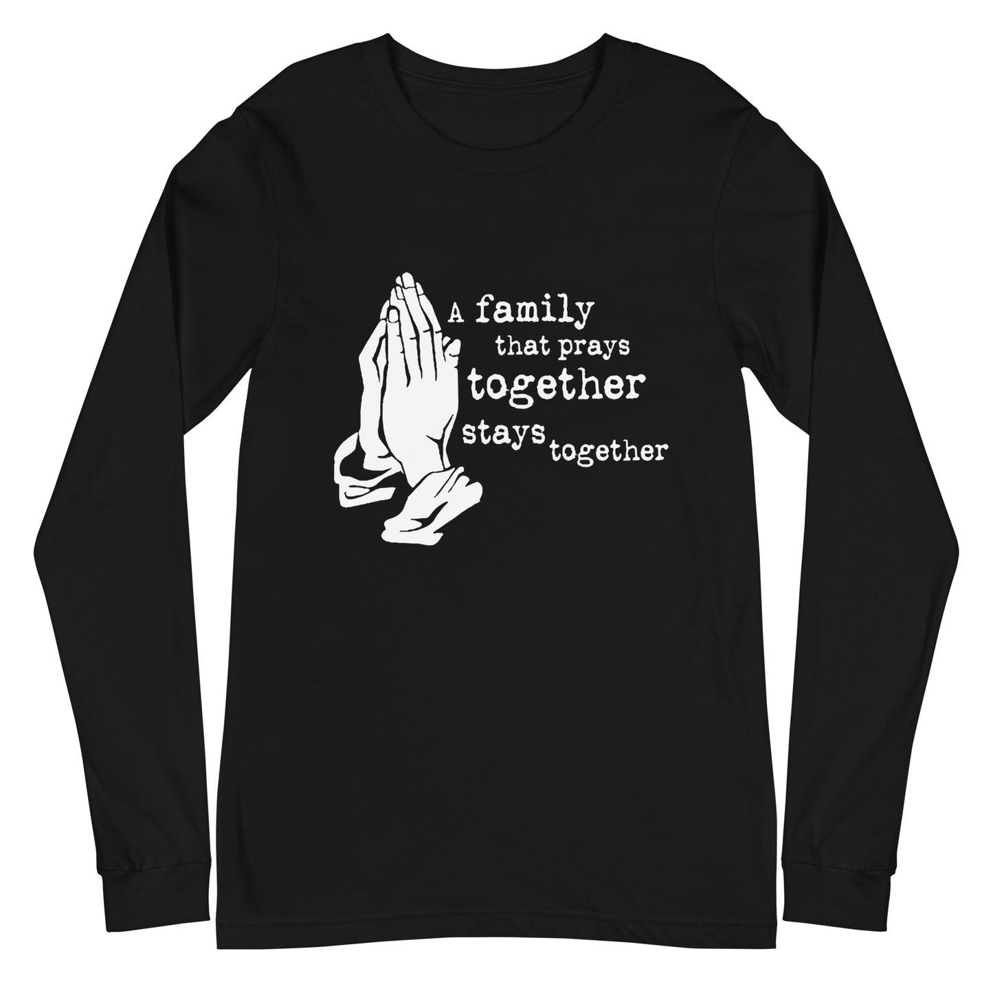 A Family That Prays Unisex Long Sleeve Tee