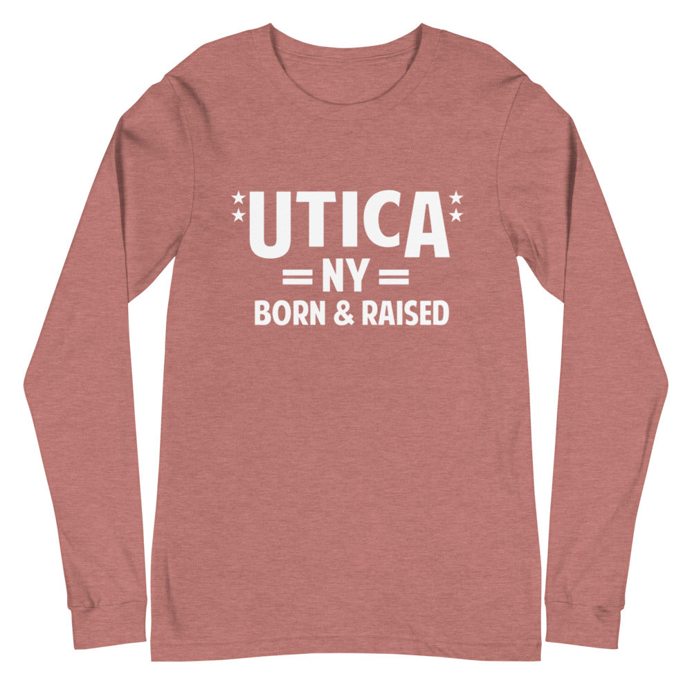 Utica NY Born & Raised Unisex Long Sleeve Tee