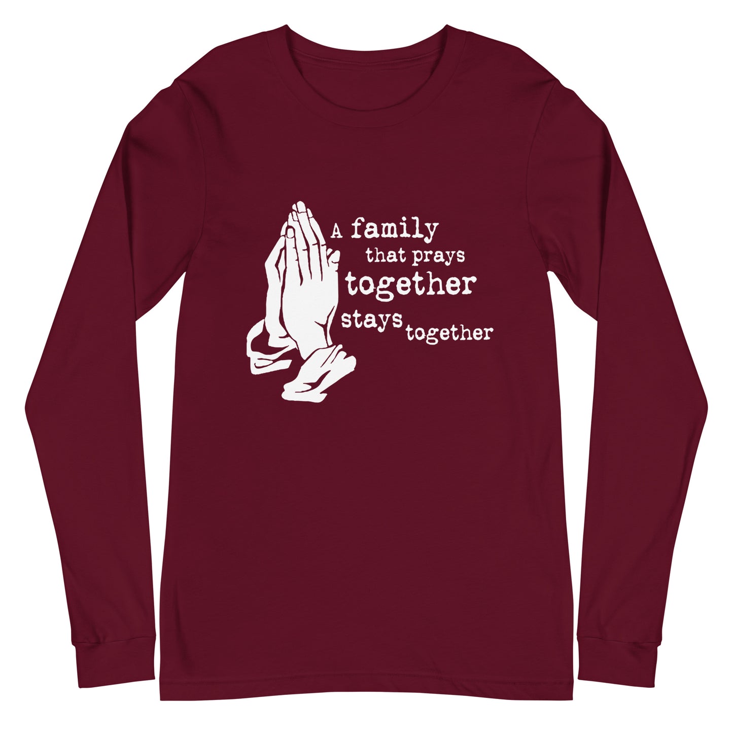 A Family That Prays Unisex Long Sleeve Tee