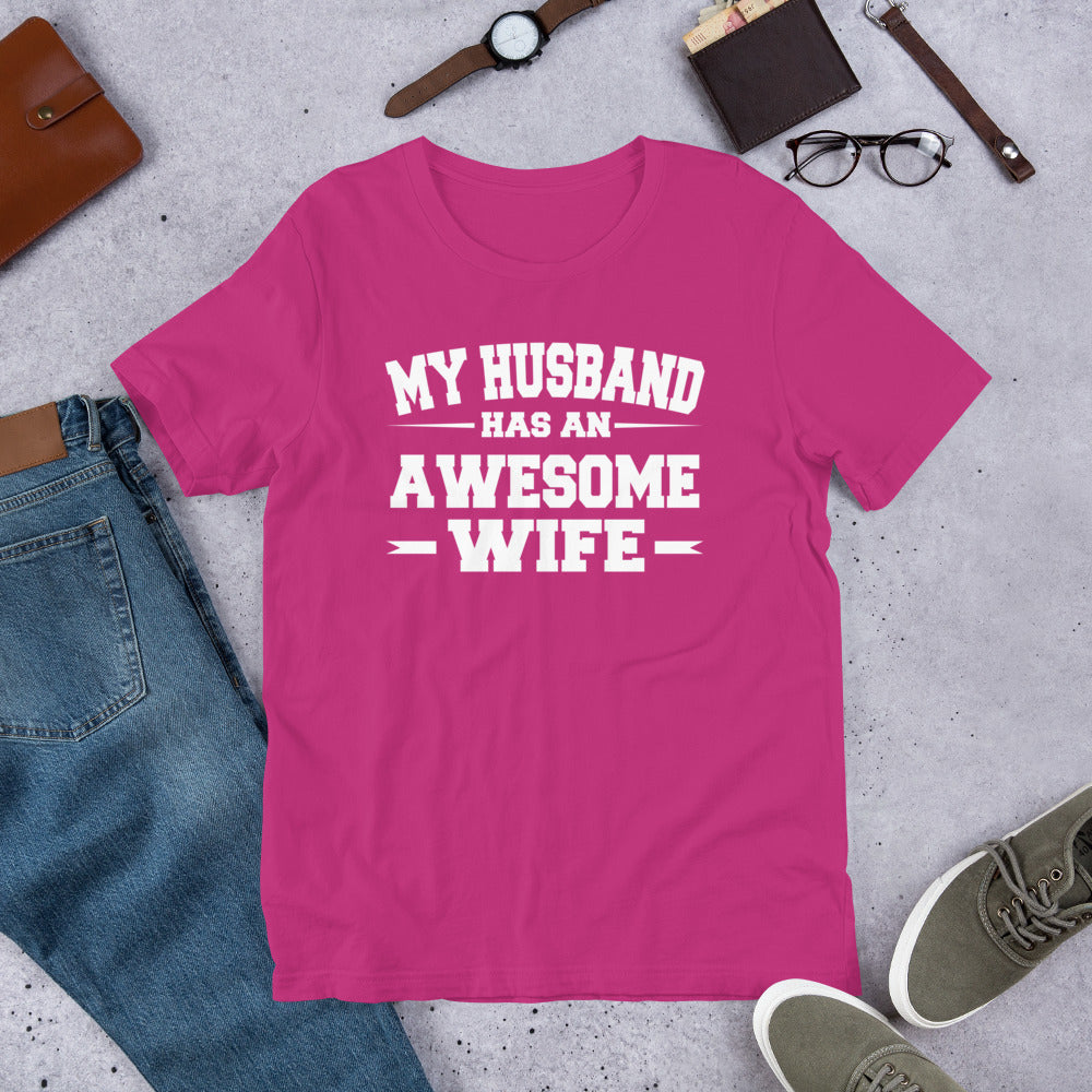 My Husband Has An Awesome Wife Short-Sleeve Unisex T-Shirt