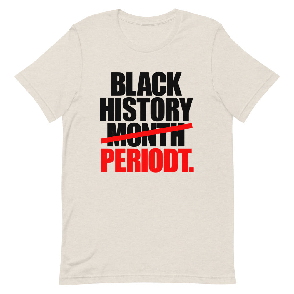 Black History Period Short-Sleeve Unisex T-Shirt
