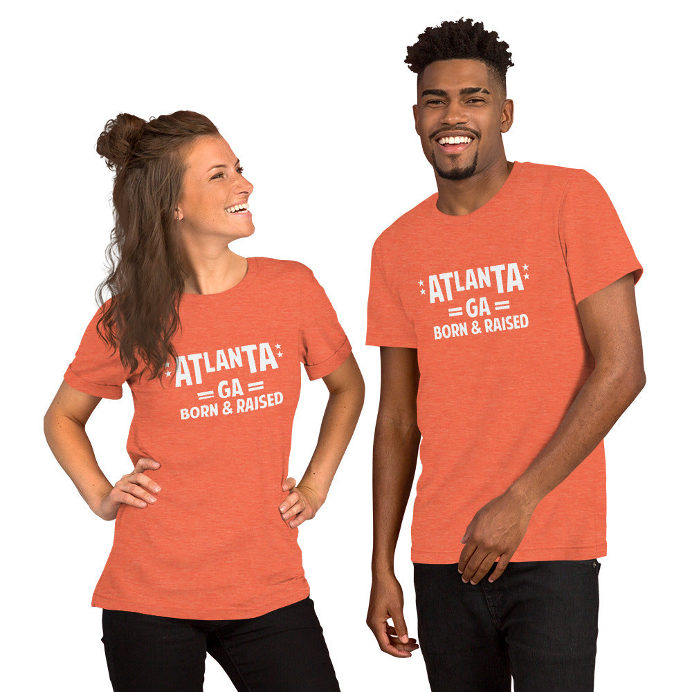 Atlanta GA Born and Raised Unisex t-shirt