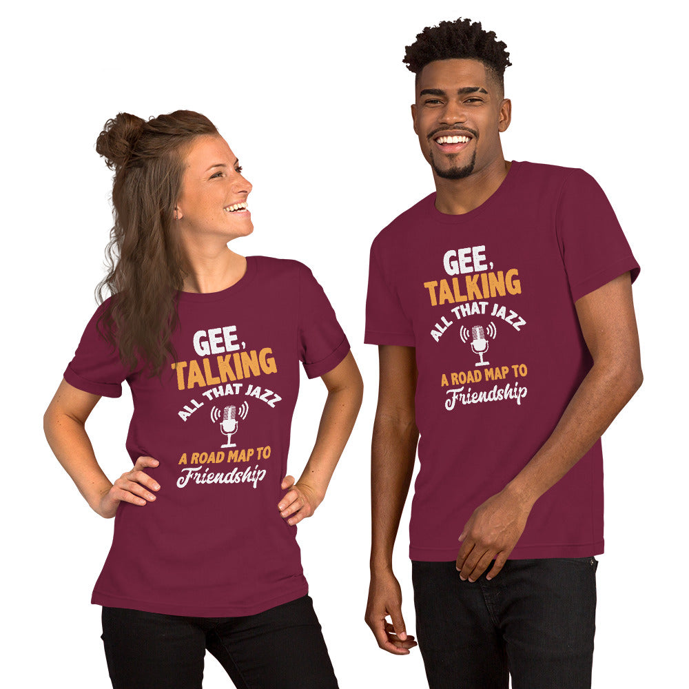 Gee Talking All That Jazz Unisex t-shirt