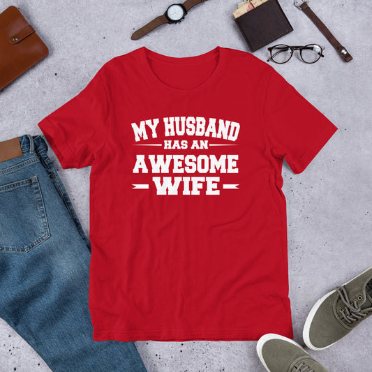My Husband Has An Awesome Wife Short-Sleeve Unisex T-Shirt
