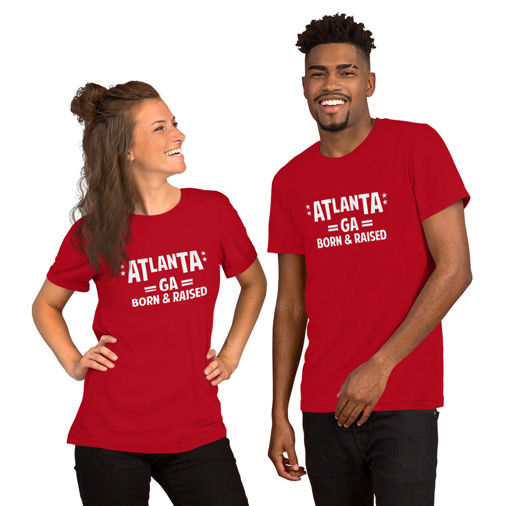 Atlanta GA Born and Raised Unisex t-shirt