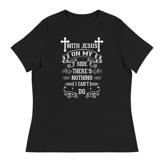 With Jesus On My Side Women's Relaxed T-Shirt