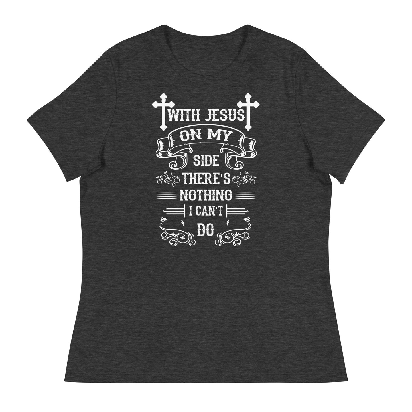 With Jesus On My Side Women's Relaxed T-Shirt