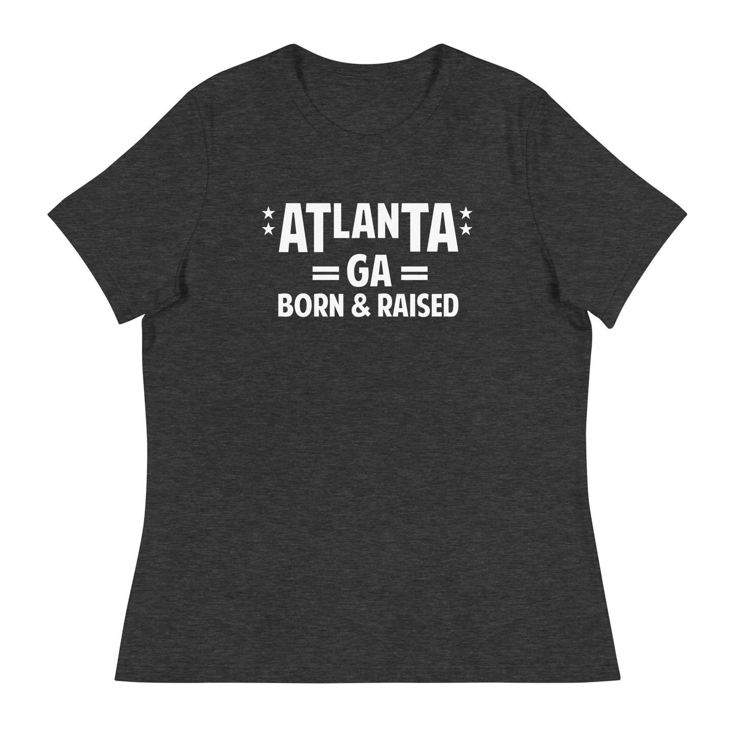 Atlanta Born and Raised Women's Relaxed T-Shirt