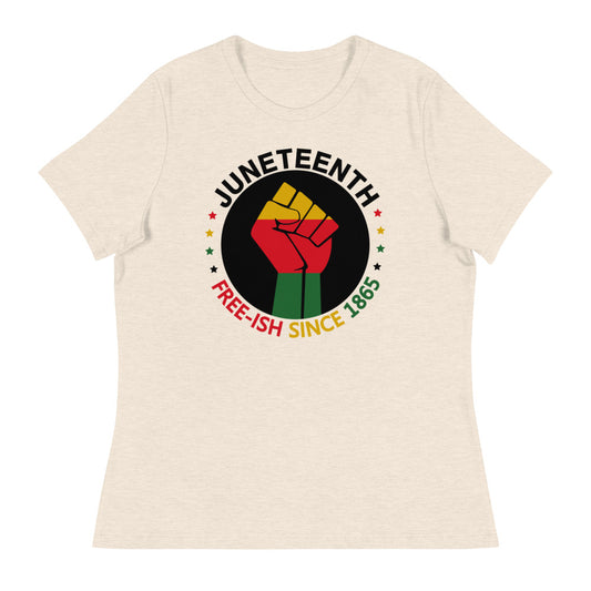 Juneteenth Free-ish Since 1865 Women's Relaxed T-Shirt