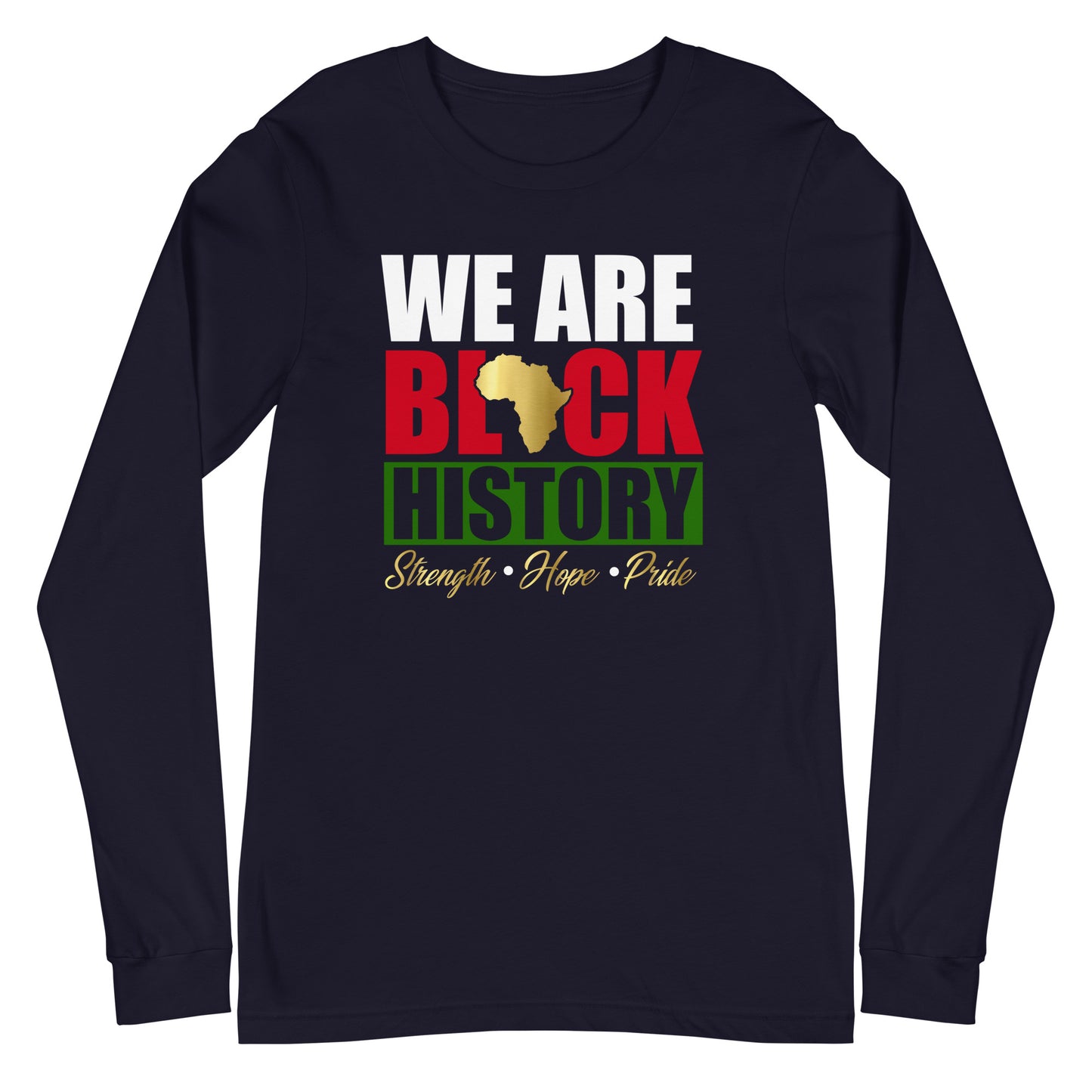 We are Black History Unisex Long Sleeve Tee