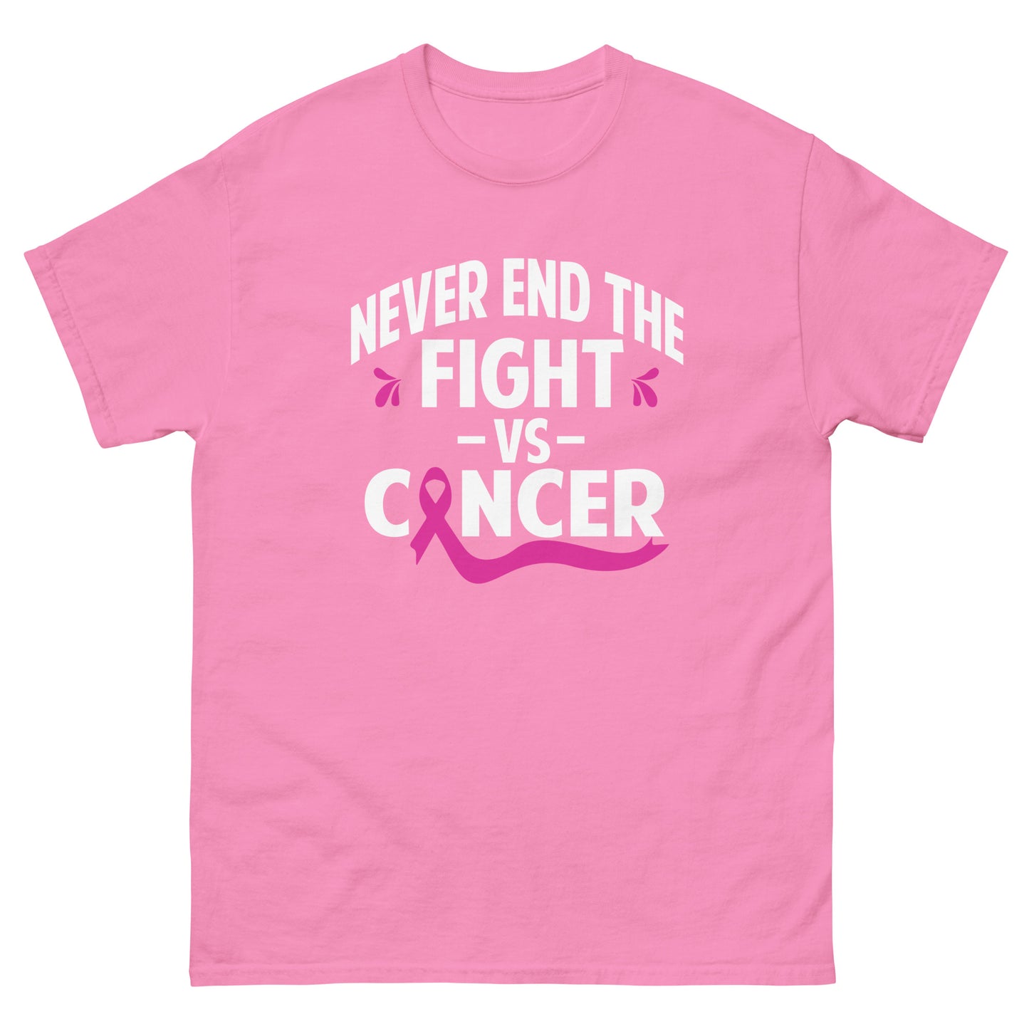 Never End The Fight Vs Men's classic tee