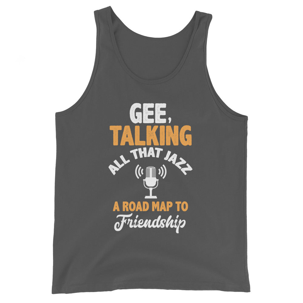 Gee Talking All That Jazz Unisex Tank Top