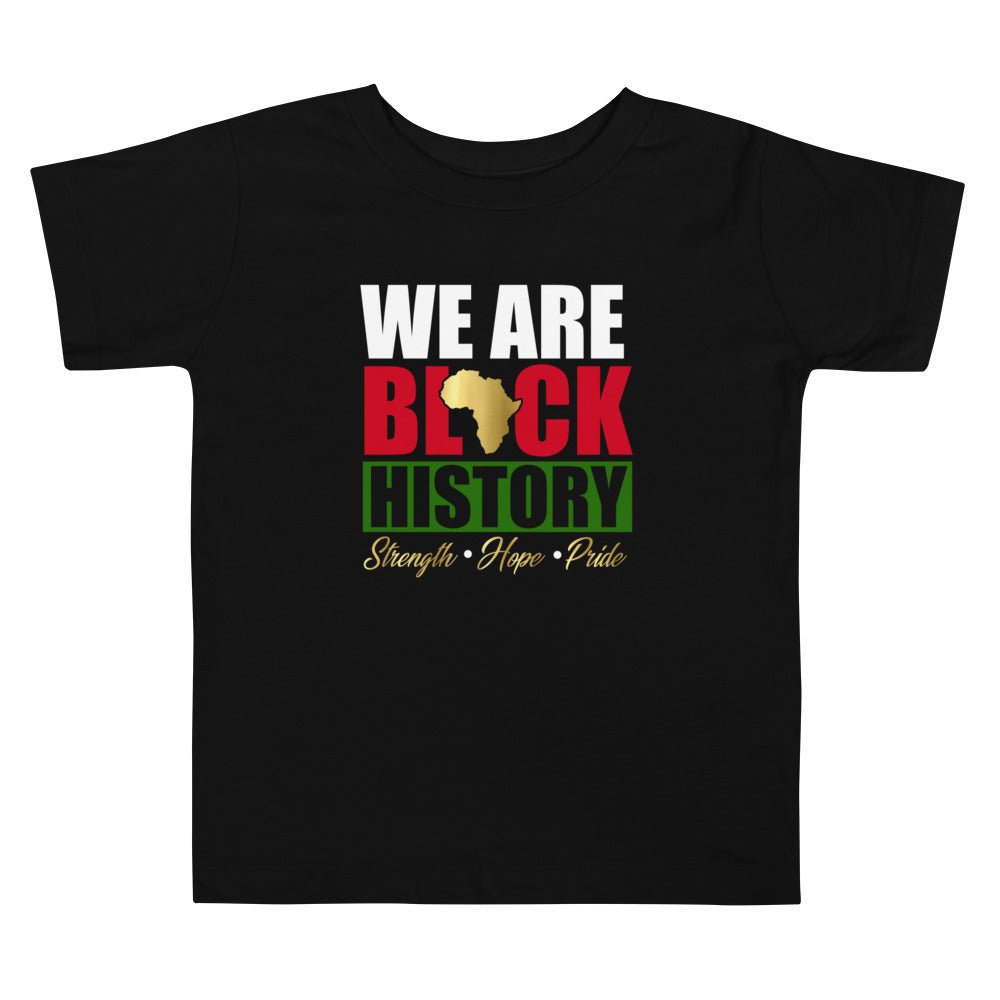 We Are Black History Toddler Short Sleeve Tee