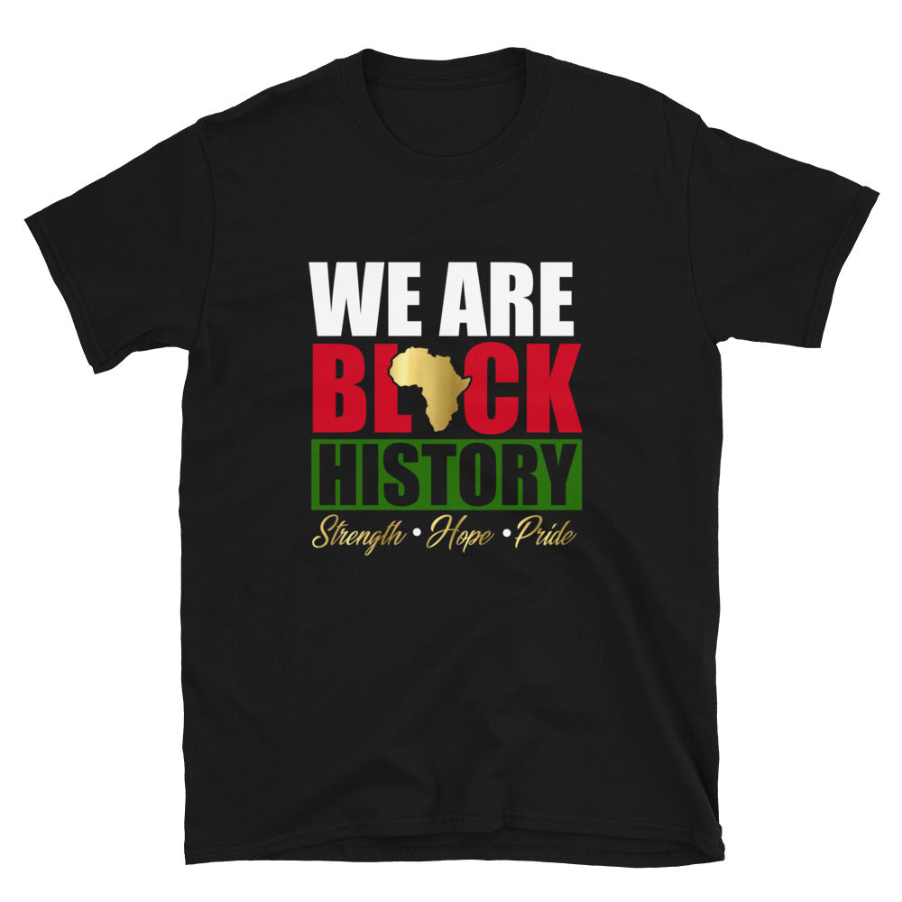 We Are Black History Short-Sleeve Unisex T-Shirt