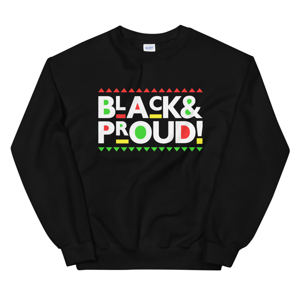 Black and Proud Unisex Sweatshirt