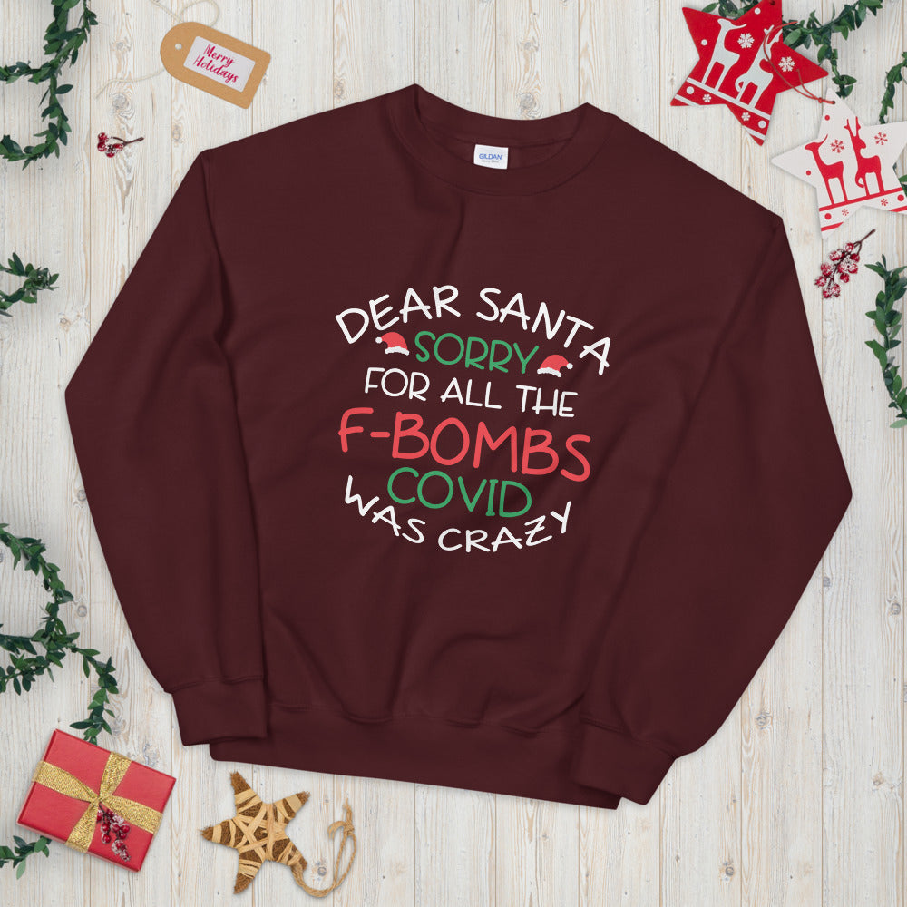 Dear Santa Sorry Unisex Sweatshirt