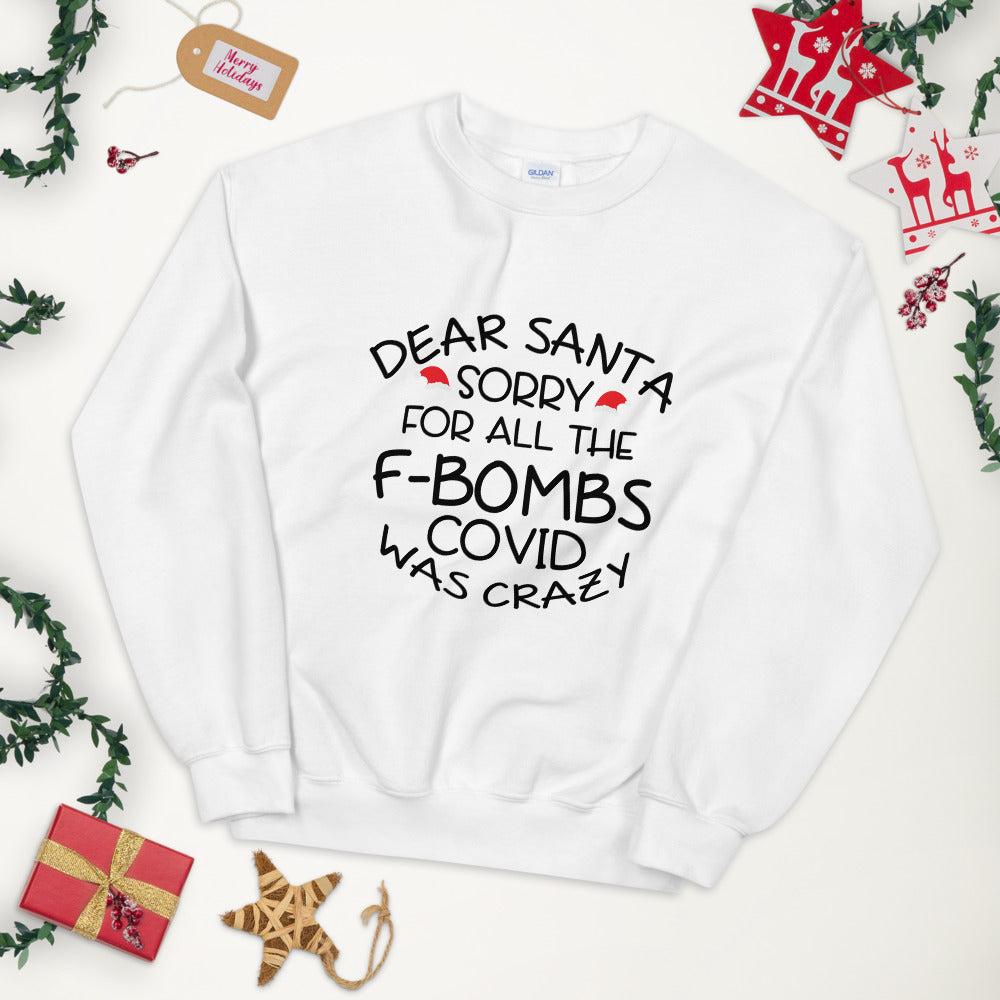 Dear Santa Sorry (White) Unisex Sweatshirt