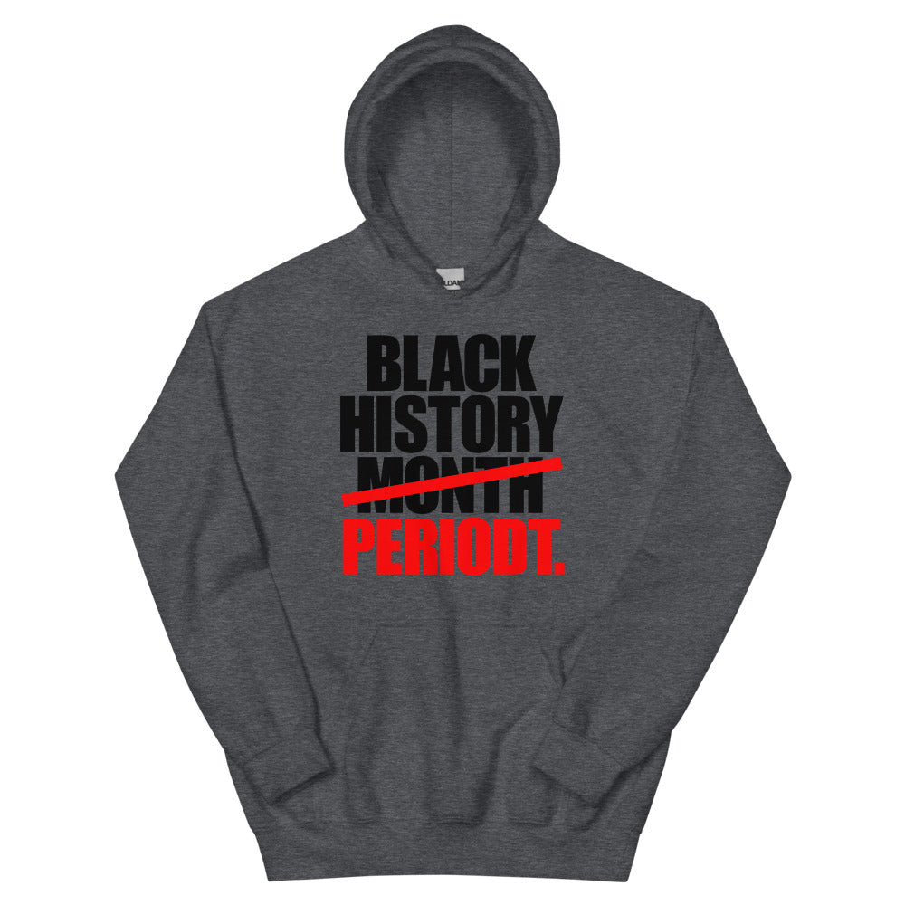 Black History Period Unisex Hoodie