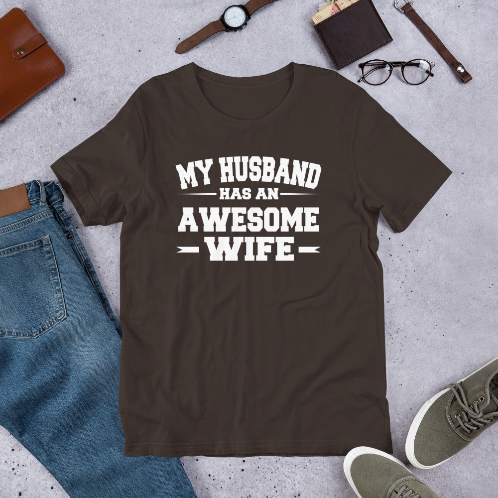 My Husband Has An Awesome Wife Short-Sleeve Unisex T-Shirt