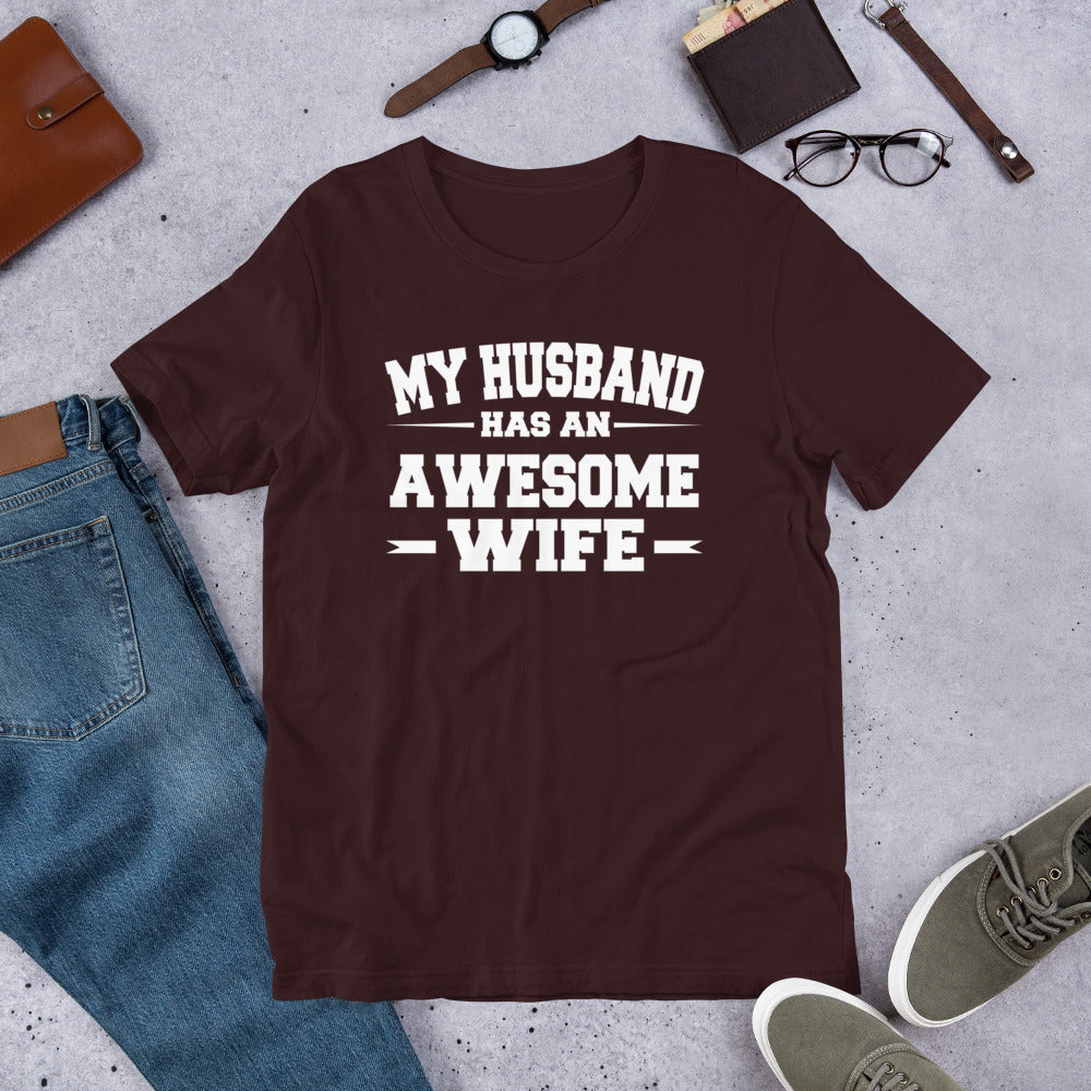 My Husband Has An Awesome Wife Short-Sleeve Unisex T-Shirt