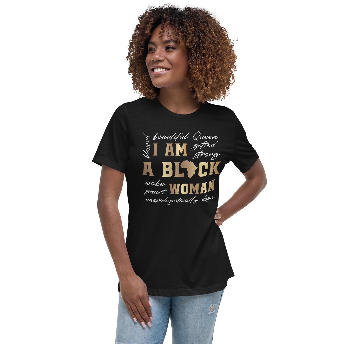 I am a Black Women.  Women's Relaxed T-Shirt