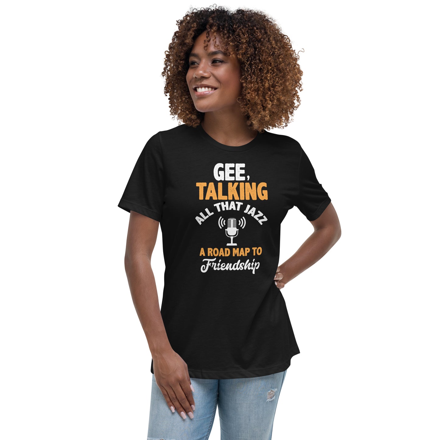 Gee Talking All That Jazz Women's Relaxed T-Shirt