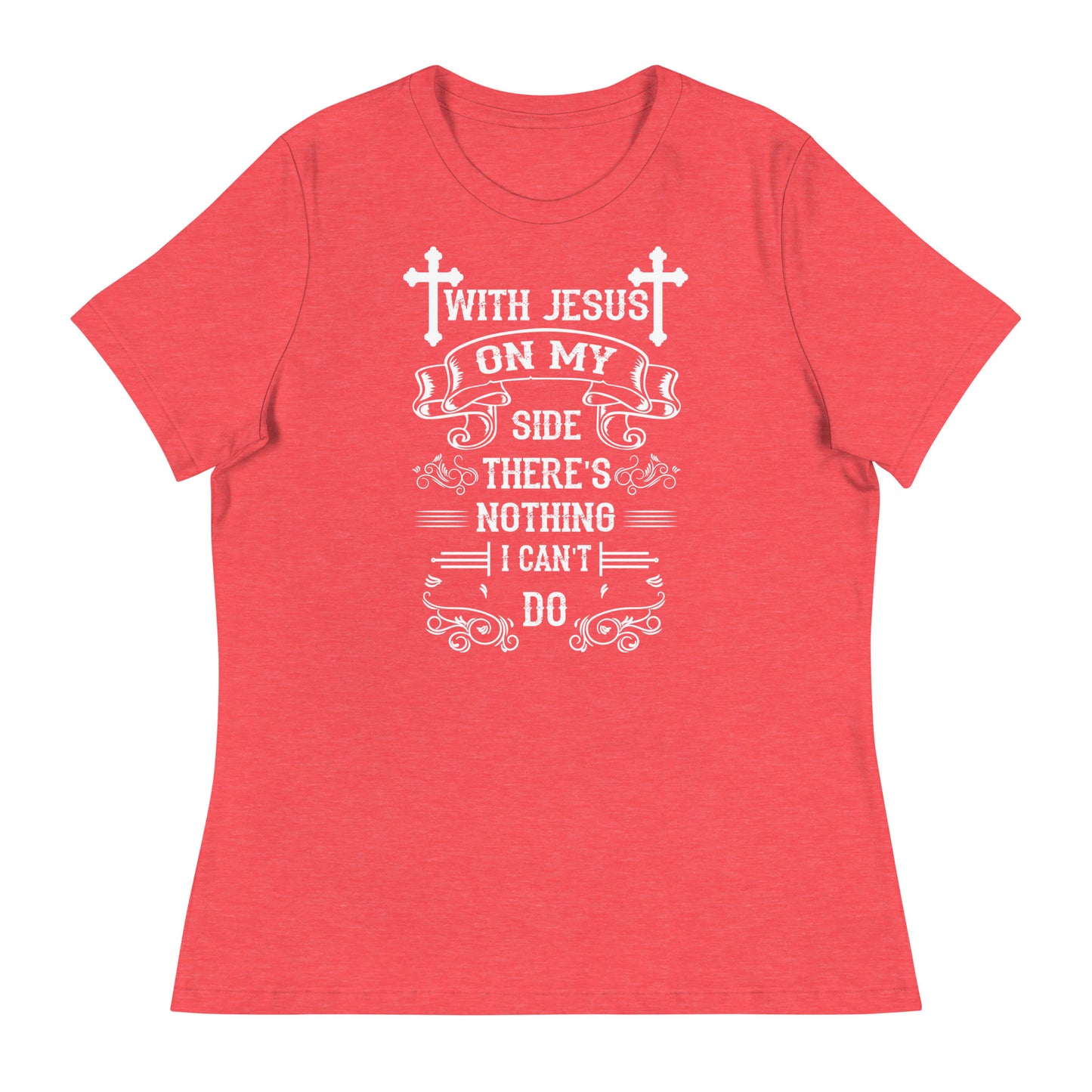 With Jesus On My Side Women's Relaxed T-Shirt
