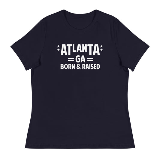 Atlanta Born and Raised Women's Relaxed T-Shirt